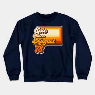 Epic Since August 1978 Crewneck Sweatshirt